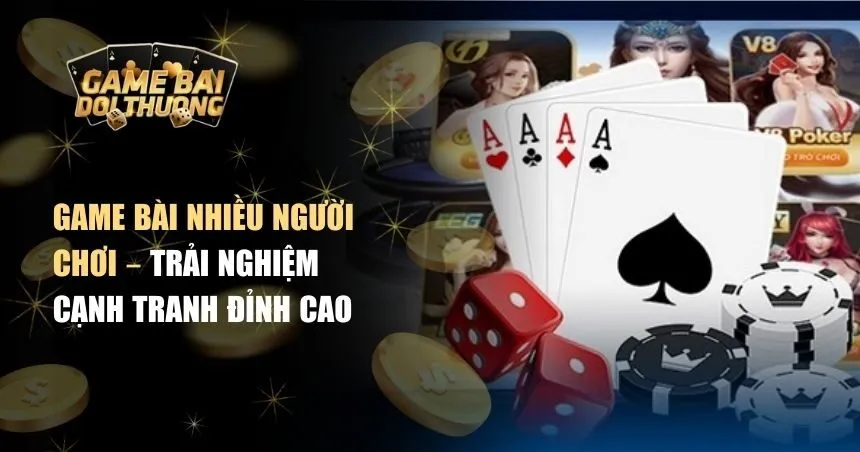 Game bài nhiều người chơi