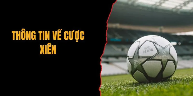 Thông tin về cược xiên